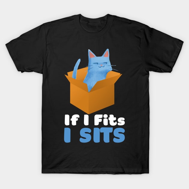 If I Fits I Sits Funny Kitty Cat Meme Box T-Shirt by KittleAmandass